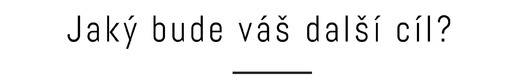 jaky-bude-vas-dalsi-cil-text.jpg